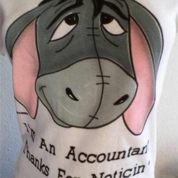 Eeyore I'm an accountant Thanks for noticin' Tee Shirt T-Shirt Winnie the Pooh - Picture 7 of 7